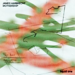 GTG Premiere | James Harbrecht – Mothership (Morgenstern Remix) [LQD020]