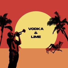 Vodka & Lime (feat. Schadrack)