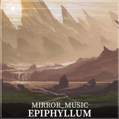 Epiphyllum(Original Mix)