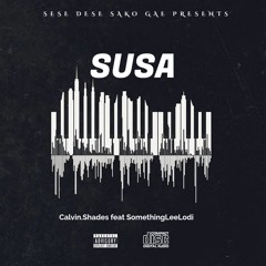 Susa_(Original Mix)_Calvin Shades feat_SomethingLeeLodi