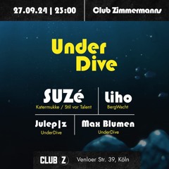 Julep|z @ UnderDive w/ SUZé & Liho | 27.09.24 | Zimmermann's Closing