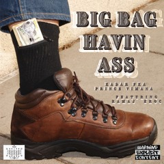Big Bag Havin Ass (Feat. Ramaj Eroc)