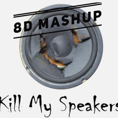 kill my speaker 8D Audio anarchists with some whaters spice  EARPHONES REQUIRED