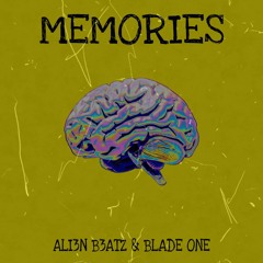 ALI3N B3ATZ & BLADE ONE - MEMORIES