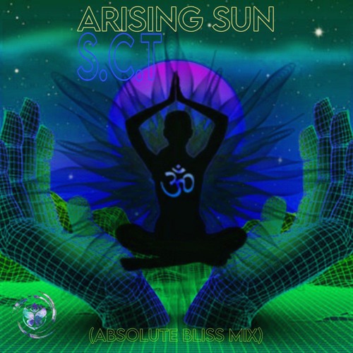 ARISING SUN ( ABSOLUTE BLISS MIX) S.C.T. ORIGINAL