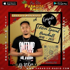 Dj N'Ken - Live Mix Session "Paradise Radio "Episode 4" " EDITION SPECIAL DANCEHALL 2010-2011 "
