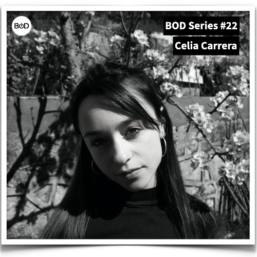 BOD Series #22 - Celia Carrera