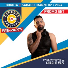 DJ CHARLIE VAZZ - THEATRON & MATINEE Circuit Festival Pre-Party 02.03.2024