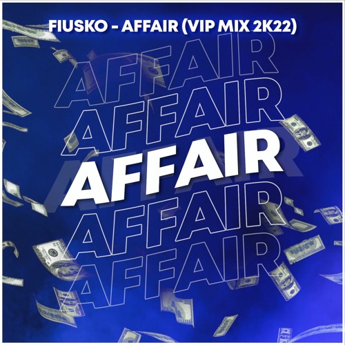 Affair (Vip Mix 2k22)