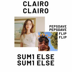 clairo - sum1elses (pepsdaveflip)