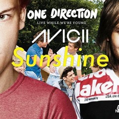 LIVE WHILE WE'RE YOUNG x SUNSHINE - ONE DIRECTION x AVICII (MR. FABZ MASHUP)[BUY=DL]