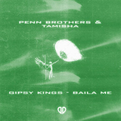 Gipsy King - Baila Me (Penn Brothers & Tamisha Remix) Filtered