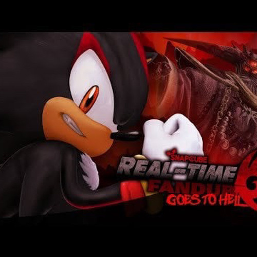 Shadow the Hedgehog  | SnapCube s Real-Time Fandub