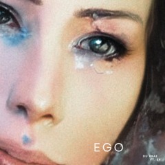 Ego  ft. SK