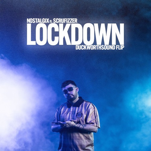 Nostalgix ft. Scrufizzer - Lockdown (Duckworthsound Flip)
