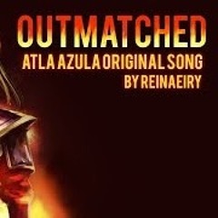 ATLA Azula Original Song OUTMATCHED.mp3