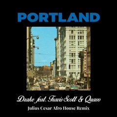 Drake - Portland (Julius Cesar Afro House Remix) REMASTERED FREE DOWNLOAD