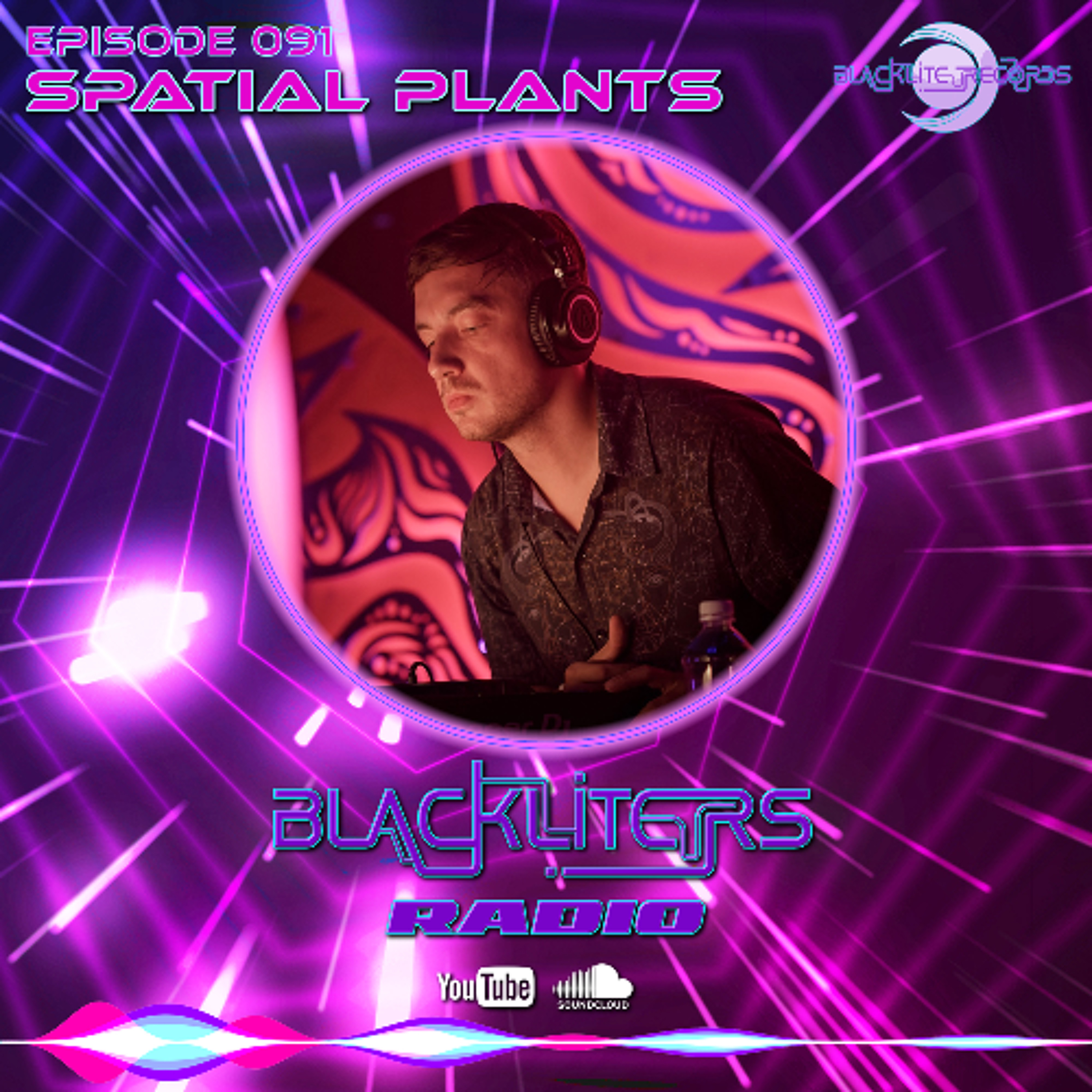 Blackliters Radio #091 "SPATIAL PLANTS" [Psychedelic Trance Radio] episode artwork