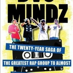 Dvs Mindz: The Twenty-Year Saga of the Greatest Rap Group to Almost Make It Outta Kansas - Geoffrey