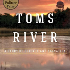 Access EBOOK 📮 Toms River: A Story of Science and Salvation by  Dan Fagin [KINDLE PD