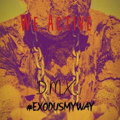 We Active (#Exodusmyway 2nd Entry)