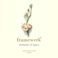 Framewerk - Moments Of Space (4X4 Mix)