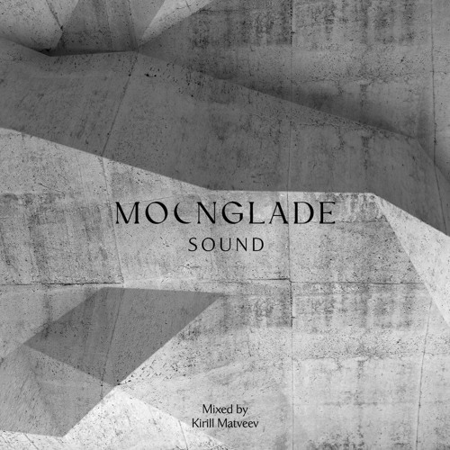 MOONGLADE SOUND w/ Kirill Matveev - 23.08.24