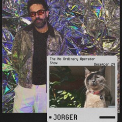 The No Ordinary Operator Show w/ Jorger December 24