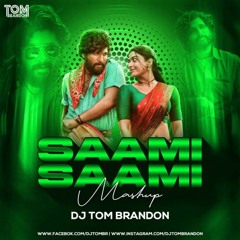Pushpa - Saami Saami - DJ Tom Brandon (Mashup)