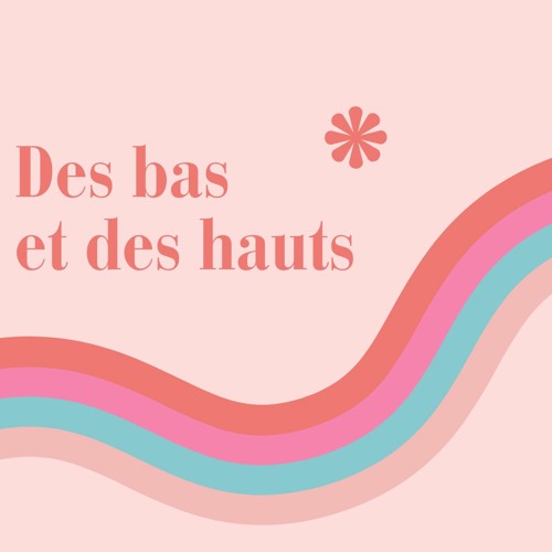 Émission radio : Des bas et des hauts