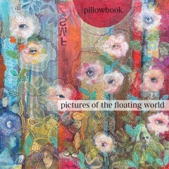 pillowbook: pictures of the floating world