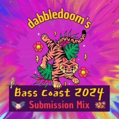 dabbledoom's Bass Coast 2024 Submission Mix