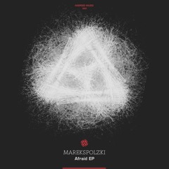ANDROID303 01. MarekSPolzki - Afraid (Original Mix)