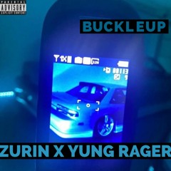 Buckle Up (ft. Zurin)