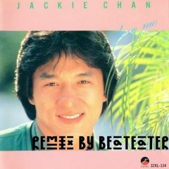 0215_LOVE ME (Jackie Chan)_Remix