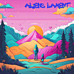 Aliens Lament