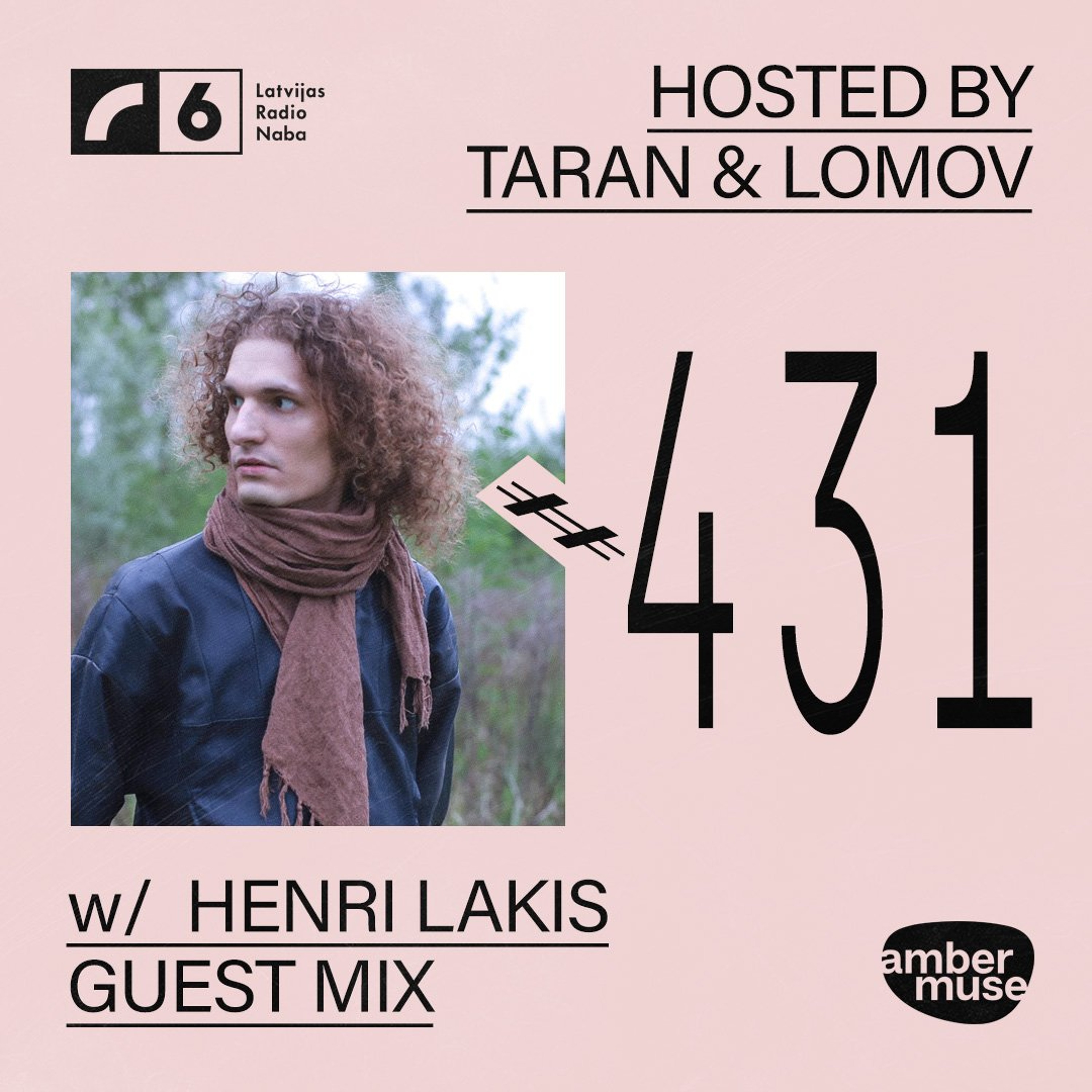 Amber Muse Radio #431: Taran & Lomov + Henri Lakis guest mix // 14 Aug 2026