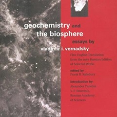 [ACCESS] [EPUB KINDLE PDF EBOOK] Geochemistry and the Biosphere: Essays by  Vladimir