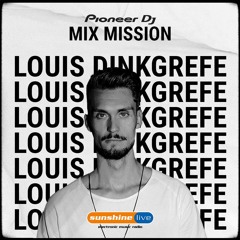 Louis Dinkgrefe | Pioneer DJ Mix Mission | Sunshine Live