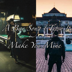 A Bar Song (Tipsy) × Make You Mine (ERIKA Edit)