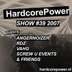Remco & Sander Show #39 2007 with Angernoizer, RDZ, Vahg & Screw U