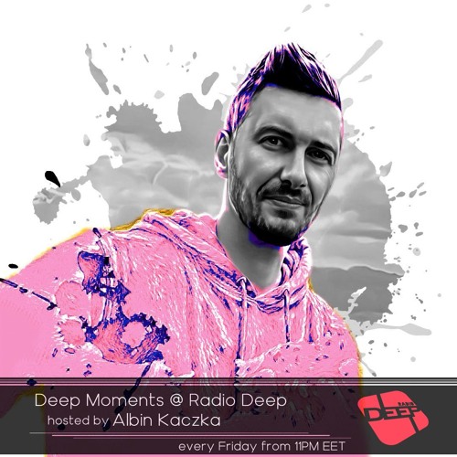 Albin Kaczka - Deep Moments - Radio Deep - 17.05.2024