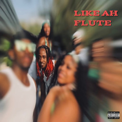 Like a flute (feat BigHomieKayden)
