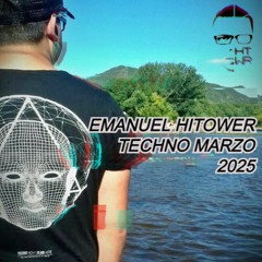 Emanuel Hitower TECHNO SET Marzo 2025 (Groove - Vocal & Hardgroove)