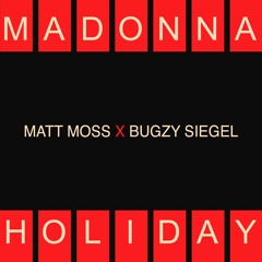 Madonna - Glitterbox Holiday (Matt Moss X Bugzy Siegel Mashup)