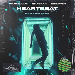 Heartbeat (Jean Juan Remix) [feat. Diskover]