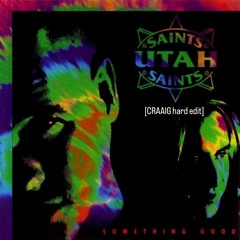 utah saints - something good [hard edit]