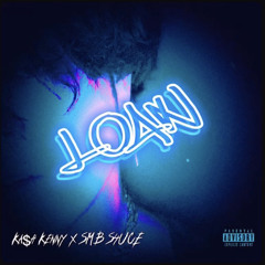 Loan (feat. SMB S4UCE)