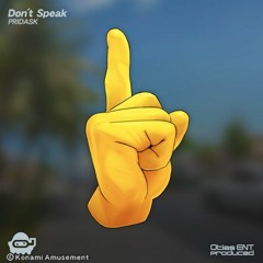 [DANCERUSH STARDOM 音源] Don't Speak - PRIDASK (Tomoyuki Sakakida+Aikapin)