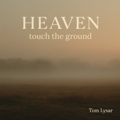 Heaven touch the ground